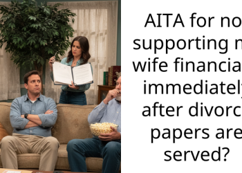 AITA for not supporting my wife financially immediately after divorce papers are served?
