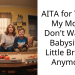 AITA for Telling My Mom I Don’t Want to Babysit My Little Brother Anymore?