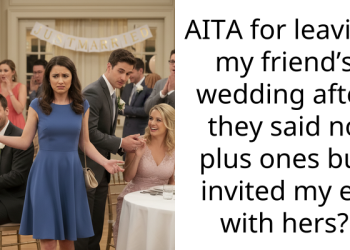 AITA for leaving my friend’s wedding after they said no plus ones but invited my ex with hers?