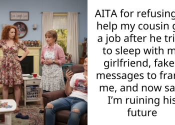 AITA for refusing to help my cousin get a job after he tried to sleep with my girlfriend, faked messages to frame me, and now says I’m ruining his future