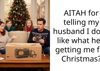 AITAH for telling my husband I don’t like what he’s getting me for Christmas?