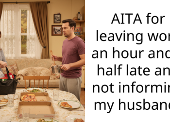 AITA for leaving work an hour and a half late and not informing my husband?