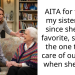 AITA for telling my sister that, since she’s the favorite, she’ll be the one taking care of our mom when she’s old?