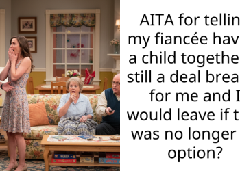 Fiancée’s Parents Claim I’m Not A Good Guy Because I Still Want My Own Biological Kids