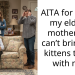 AITA for telling my elderly mother she can’t bring her kittens to live with me?