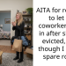AITA for refusing to let my coworker move in after she got evicted, even though I have a spare room?