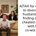 AITAH for wanting to divorce my husband after finding out he cheated on me with his co-worker?