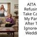 AITA for Refusing to Take Care of My Parents After They Ignored My Wedding?