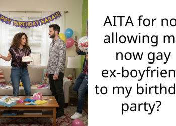AITA for not allowing my now gay ex-boyfriend to my birthday party?