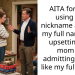 AITA for only using my nickname and not my full name and upsetting my mom by admitting I don’t like my full name?