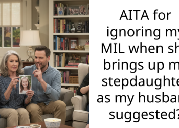 AITA for ignoring my MIL when she brings up my stepdaughter as my husband suggested?