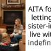 AITA for not letting my sister-in-law live with us indefinitely?