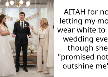 AITAH for not letting my mom wear white to my wedding even though she “promised not to outshine me”?