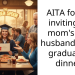 AITA for not inviting my mom’s new husband to my graduation dinner?