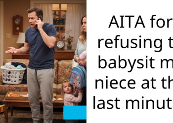 AITA for refusing to babysit my niece at the last minute?