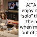 AITA for enjoying my “solo” time to the max when my bf is out of town?