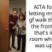 AITA for not letting my dad’s gf walk through the front door that’s in my room when she was upset?