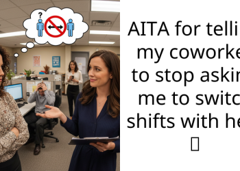 AITA for telling my coworker to stop asking me to switch shifts with her?