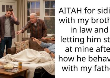 AITAH for siding with my brother in law and letting him stay at mine after how he behaved with my father