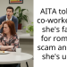 AITA told my co-worker that she’s falling for romance scam and now she’s upset.