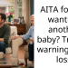 My husband wants another baby but I refuse to survive that trauma again