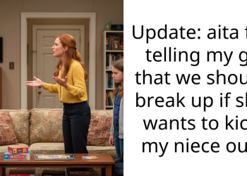 Update: aita for telling my gf that we should break up if she wants to kick my niece out