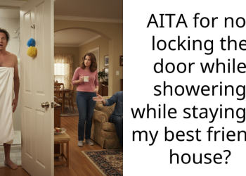 AITA for not locking the door while showering while staying at my best friends house?