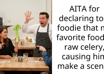 AITA for declaring to a foodie that my favorite food is raw celery, causing him make a scene?