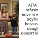 AITA for refusing to move in with my boyfriend because his daughter doesn’t like me?