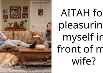 My Wife Called Me Selfish For Finishing Myself Off After She Asked To Stop Int*****rse