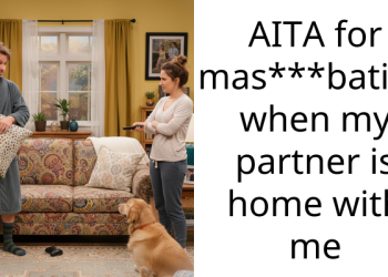 Wife refuses s*x but then gets mad at me for pleasuring myself while she is home