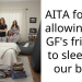 AITA for not allowing my GF’s friends to sleep on our bed?