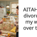 AITAH for divorcing my wife over this?