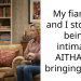 My fiancée and I stopped being intimate, AITHA for bringing it up?