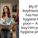 My (F18) boyfriend (M18) has horrible hygiene bc he’s poor— AITA if I buy him personal hygiene products?