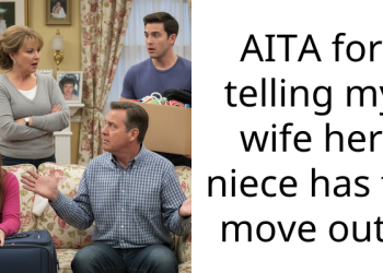 AITA for telling my wife her niece has to move out?