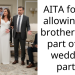 AITA for not allowing my brother to be part of my wedding party?
