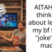 AITAH for thinking about leaving my bf for a “joke” he made