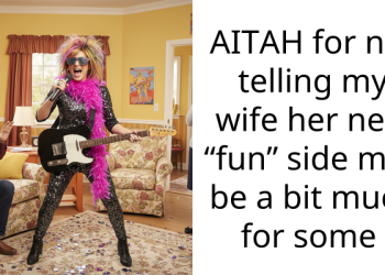 AITAH for not telling my wife her new “fun” side may be a bit much for some