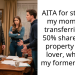 AITA for stopping my mom from transferring her 50% share of our property to her lover, who was my former friend?