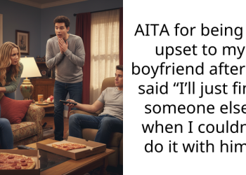 AITA for being so upset to my boyfriend after he said “I’ll just find someone else” when I couldn’t do it with him?