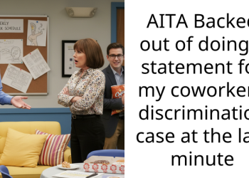 AITA Backed out of doing a statement for my coworker’s discrimination case at the last minute