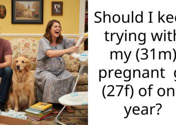Should I keep trying with my (31m) pregnant gf (27f) of one year?