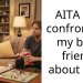 AITA For confronting my best friend about this?