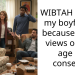 WIBTAH if I left my boyfriend because of his views on the age of consent?