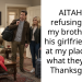 AITAH for refusing to let my brother and his girlfriend stay at my place after what they did at Thanksgiving?