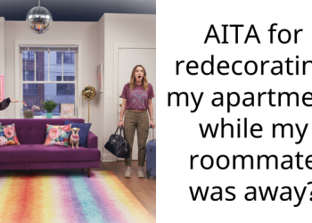 AITA for redecorating my apartment while my roommate was away?