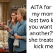 AITA for telling my mom “You lost two kids, do you want to lose another?” when she treatened to kick me out?
