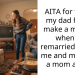 AITA for telling my dad he did make a mistake when he remarried to give me and my sister a mom again?