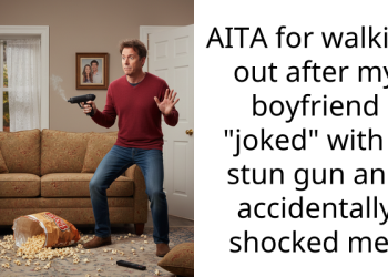 AITA for walking out after my boyfriend “joked” with a stun gun and accidentally shocked me?